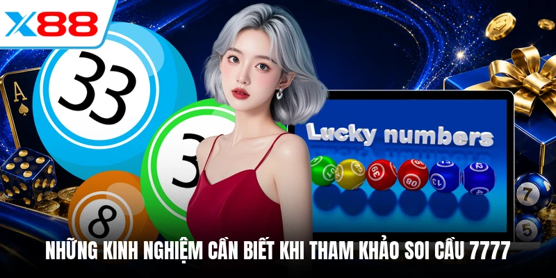Những kinh nghiệm cần biết khi tham khảo soi cầu 7777